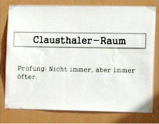 Clausthaler-Raum - Prüfung: Nicht immer, aber immer öfter.