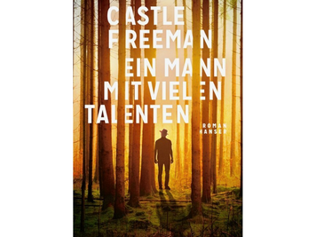 Castle Freeman: "Ein Mann mit vielen Talenten". Hanser Verlag. 176 Seiten. 22 Euro.