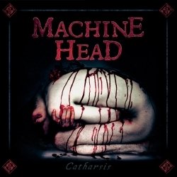 Machine Head: "Catharsis"