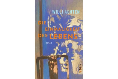 „Die Einmaligkeit des Lebens“ ist der neue Roman von Willi Achten.