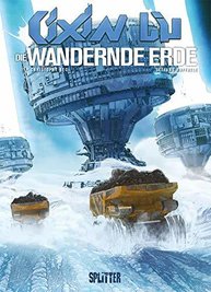 Christophe Bec, Stefano Raffaele: "Cixin Liu: Die wandernde Erde", 128 Seiten, 25 Euro