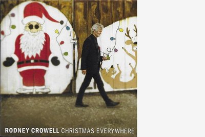 Rodney Crowell: "Christmas Everywhere"