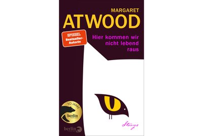 Margaret Atwood: „Hier kommen wir nicht lebend raus“.