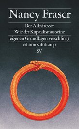 Das Buch Nancy Fraser: "Der Allesfresser. Wie der Kapitalismus seine eigenen Grundlagen verschlingt". Suhrkamp, 282 Seiten, 20 Euro.