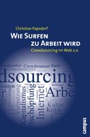 Christian Papsdorf untersucht in seinem Buch das Phänomen Crowdsourcing