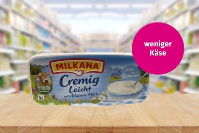 Beim Schmelzkäse „Milkana Cremig leicht“ ist der Käseanteil von 65 auf 42 Prozent geschrumpft.