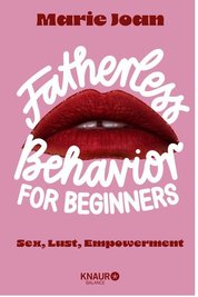 „Fatherless behavior for beginners“, Knaur Balance, München, 2026, 22 Euro