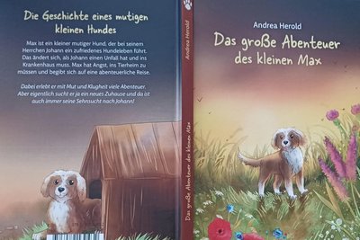 Die Abenteuer von Max hat die Langenbernsdorferin in einem Buch verarbeitet. Familienhund Monty lieferte dafür auch Impulse.