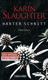 Karin Slaughter: "Harter Schnitt"