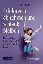 Buchtipp Das Buch ist ein Wegweiser für alle, die nicht nur abnehmen, sondern dauerhaft schlank bleiben wollen. ISBN: 978-3-662-63244-4 Preis: 19,99 Euro