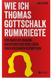 Das Buch „Wie ich Thomas Gottschalk rumkriegte“, Gabi Thieme, ist in der Edition Wannenbuch & Paperento, Verlag Jens Korch, Chemnitz, 172 Seiten, 16 Euro, erschienen.