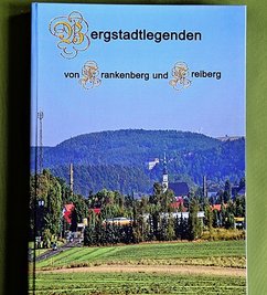 Das Buch "Bergstadtlegenden von Frankenberg und Freiberg" von Hans-Dieter Langer. 