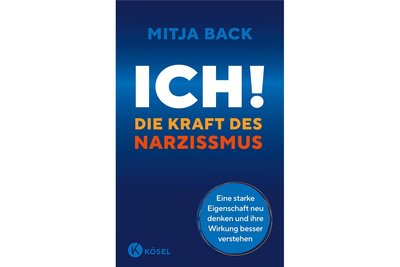 Buchtipp: Mitja Back: Ich! Die Kraft des Narzissmus, Kösel-Verlag, 386 Seiten, 24 Euro.