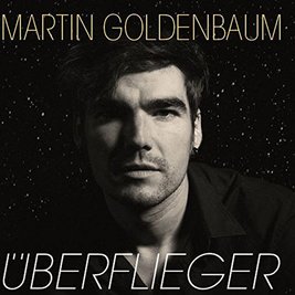 Martin Goldenbaum: "Überflieger"