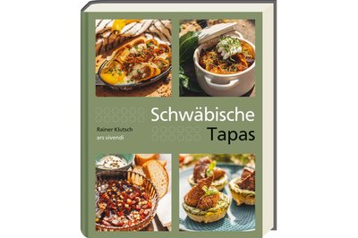 "Schwäbische Tapas", Rainer Klutsch, Verlag ars vivendi, 224 Seiten, 28 Euro, SBN  978-3-7472-0707-9.