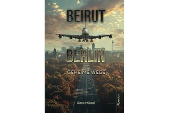 „Beirut – Berlin. Geheime Wege“ von Gitta Mikati: Als die DDR Flüchtlinge in den Westen schleuste -