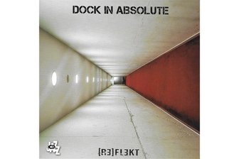 Brandendes Erbe: Dock In Absolute mit "[Re]Flekt" - 