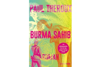 „Burma Sahib“ von Paul Theroux: Als Orwell dem Empire diente - „Burma Sahib“ ist der neue Roman von Paul Theroux.