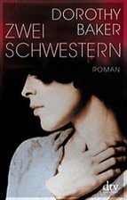 Das geglaubte Einssein - Dorothy Baker: "Zwei Schwestern"
