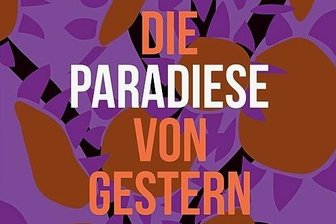 "Die Paradiese von gestern": Wenn nichts mehr so ist wie vorher - 