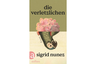 "Die Verletzlichen" von Sigrid Nunez: Als wir alle aus der Zeit geworfen waren -
