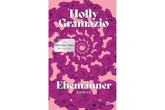 „Ehemänner“ von Holly Gramazio: Irgendwann kommt vom Dach schon der Richtige - 