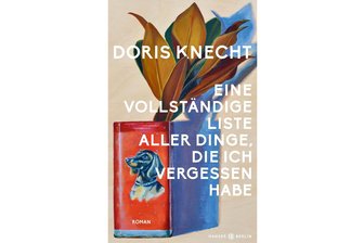 "Eine vollständige Liste aller Dinge, die ich vergessen habe" von Doris Knecht: An der Schwelle zu einem neuen Leben - Doris Knecht: "Eine vollständige Liste aller Dinge, die ich vergessen habe". Hanser Verlag. 237 Seiten. 24 Euro