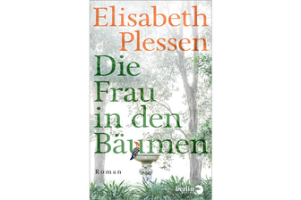 Elisabeth Plessen mit "Die Frau in den Bäumen": Eingehüllt in dramatische Amouren -
