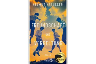 „Freundschaft und Vergeltung“ von Helmut Krausser: Reichlich viel Sex in den Swinging Sixties -
