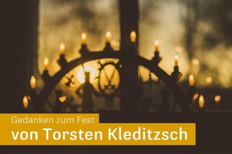 Gedanken zu Weihnachten: Licht spendet Leben und Hoffnung. Wir brauchen dringend mehr davon. - Schwibbögen künden von der Sehnsucht der Bergleute nach Tageslicht. Heute wächst die Sehnsucht nach Licht in einer dunklen Zeit.
