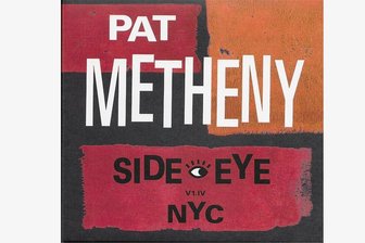Gut: Pat Metheny und "Side-Eye NYC V1.IV" -