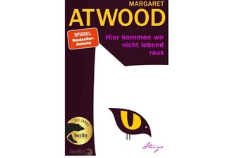 „Hier kommen wir nicht mehr lebend raus“ von Maragaret Atwood: Wenn die Schnecke im Körper lebt -