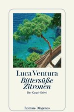 Mit dem Herzen bei den Menschen - Luca Ventura: "Bittersüße Zitronen". Diogenes Verlag. 320 Seiten. 16 Euro.