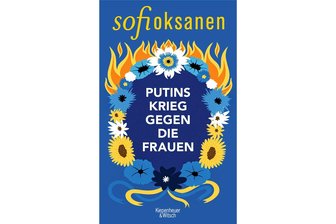 „Putins Krieg gegen die Frauen“ von Sofi Oksanen: Erinnerungen zerrissen und die Zukunft ausgelöscht - 
