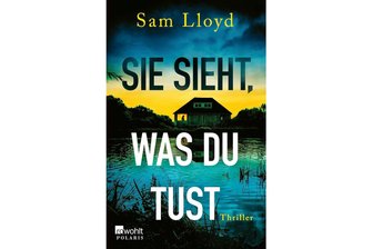 „Sie sieht, was du tust“ von Sam Lloyd: Auf den Spuren finsterer Geheimnisse - „Sie sieht, was du tust“ ist der neueste Roman des englischen Thriller-Autors Sam Lloyd.
