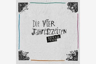 Trotzpflegend: "Die vier Jahreszeiten" von Kapelle Petra - 