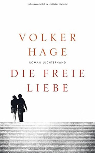 Vom Springen im Dreieck - Volker Hage: "Die freie Liebe"