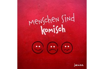 Von der Klasse: Jante mit „Menschen sind komisch“ - Das neue Album von Jante: „Menschen sind komisch“.