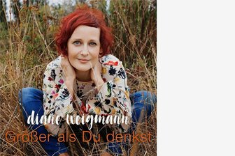 Wachstumsorientiert - Diane Weigmann: "Größer als du denkst"