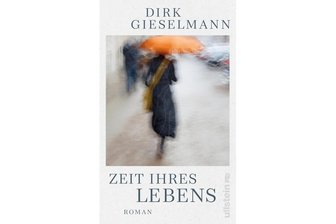 „Zeit ihres Lebens“ von Dirk Gieselmann: Glücklich mit dem Glück auf Raten? - „Zeit ihres Lebens“ ist der neue Roman von Dirk Gieselmann.