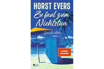 „Zu faul zum Nichtstun“ von Horst Evers: Aufzeichnung eines fröhlichen Verlierers - „Zu faul zum Nichtstun“ von Horst Evers.