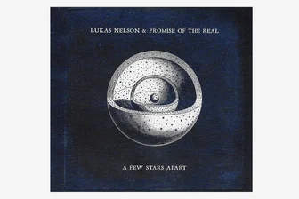 Zu Hause: "A Few Stars Apart" von Lukas Nelson & Promise Of The Real -